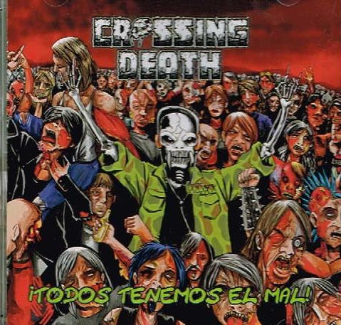 CROSSING DEATH / Itodos Tenemos el Mal
