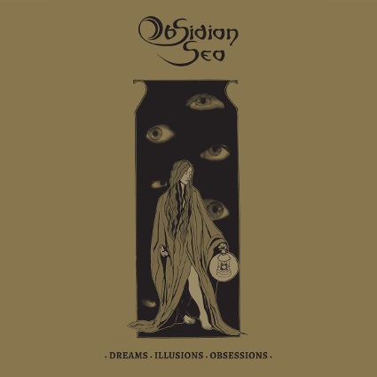 OBSIDIAN SEA / Dreams Illusions Obsessions