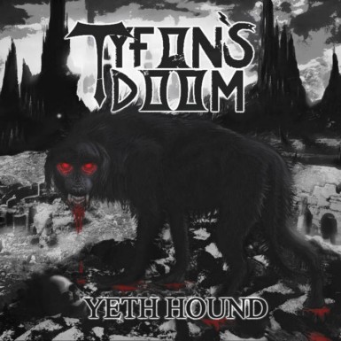 TYFON'S DOOM / Yeth Hound (EՁIIj