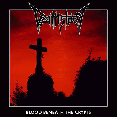 DEATHSTORM / Blood Beneath the Crypts