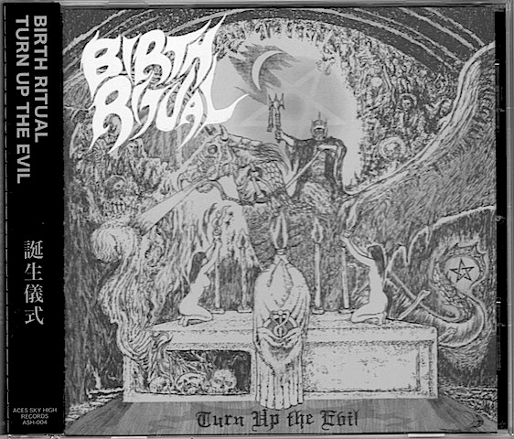 BIRTH RITUAL / Turn Up The Evil aV