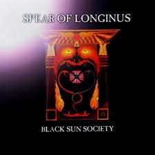 SPEAR OF LONGINUS / Black Sun Society