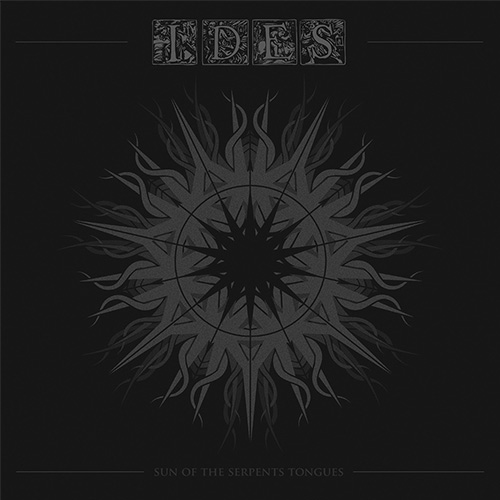 IDES / Sun of the Serpents Tongues