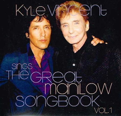 KYLE VINCENT / Sings the Great Manilow Songbook vol.1 