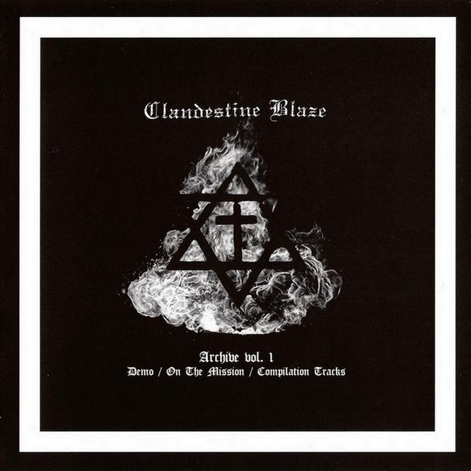 CLANDESTINE BLAZE / Archive vol. 1