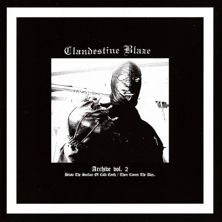 CLANDESTINE BLAZE / Archive vol. 2
