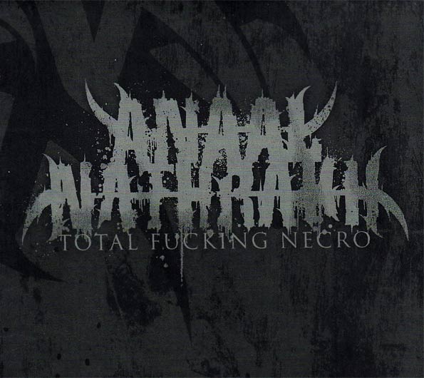 ANAAL NATHRAKH / Total Fucking Necro (digi)