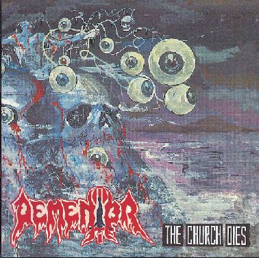 DEMENTOR / The Church Dies + Morbid Infection