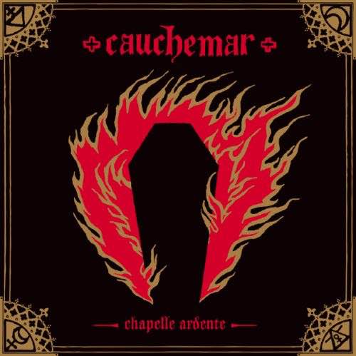 CAUCHEMAR / Chapelle Ardente 