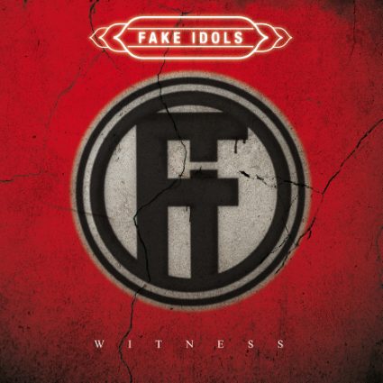 FAKE IDOLS / Witness (digi)