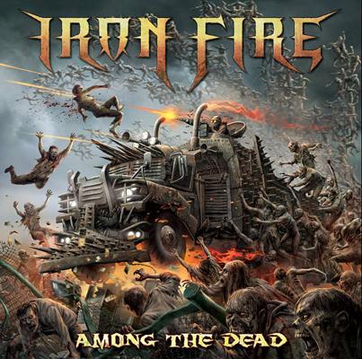 IRON FIRE / Among the Dead