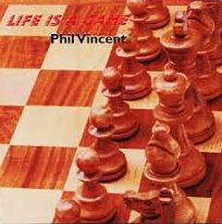 PHIL VINCENT / Life is a Game (Áj