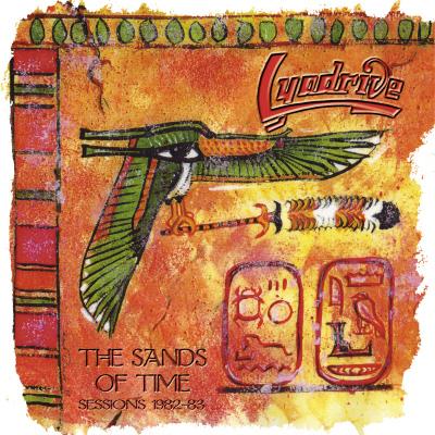 LYADRIVE / The Sands Of Time Sessions 1982-83 (LP)