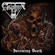 ASPHYX / Incoming Death 