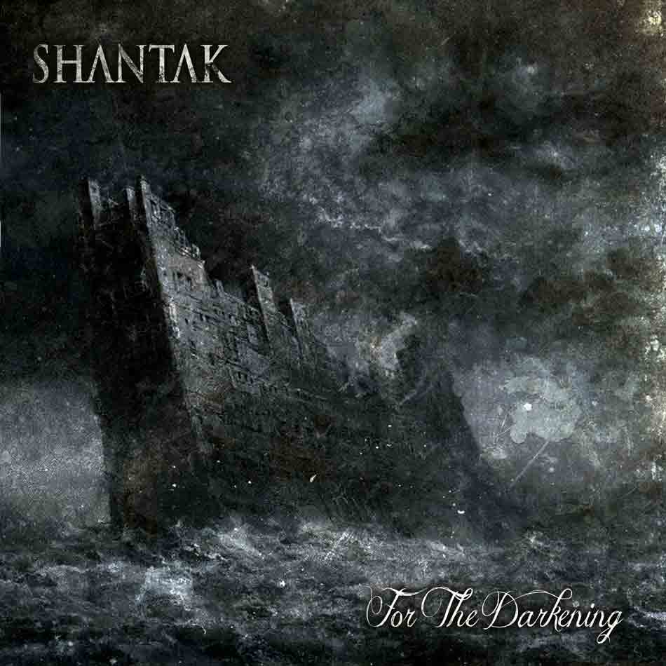 SHANTAK / For the Darkening