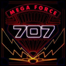 707 / Mega Force (Áj