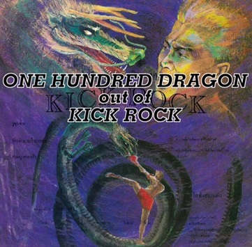 POISON ARTS / One Hundred Dragon out of Kick Rock 