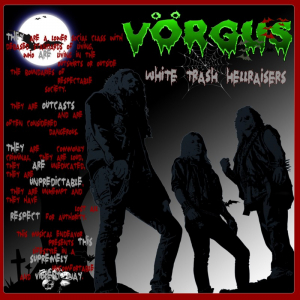 VORGUS / White Trash Hellraisers (digi)