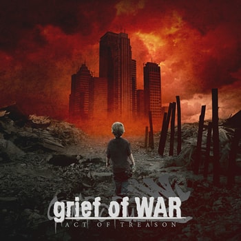 GRIEF OF WAR / Act of Treason