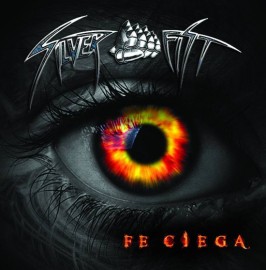 SILVER FIST / Fe ciega