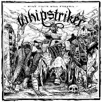 WHIPSTRIKER / Only Filth Will Prevail