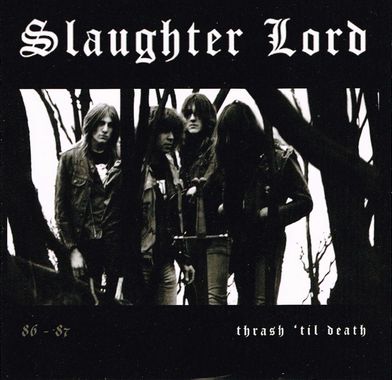 SLAUGHTER LORD / Thrash 'Til Death (LPj