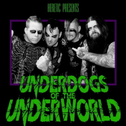 HERETIC / Underdogs of the Underworld (digi)