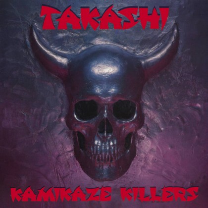 TAKASHI / Kamikaze Killers