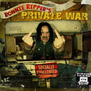 RONNIE RIPPER'S PRIVATE WAR / Socially Challenged (digi)