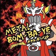 LOUDSTORM / METAL BOM-BA-YE 