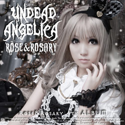 Rose & Rosary / Undead Angelica