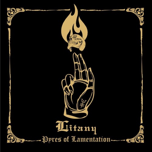 LITANY / Pyres of Lamentation