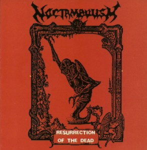 NOCTAMBULISM / Resurrection of the Dead (1988-1995)