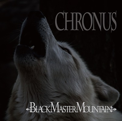 BLACK MASTER MOUNTAIN / Chronus y̔Iz