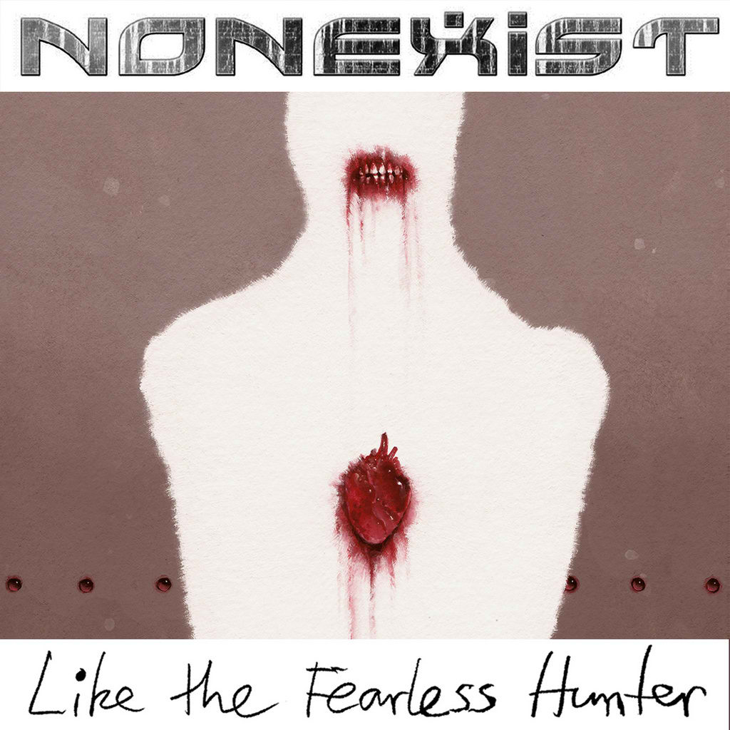 NONEXIST / Like the Fearless Hunter (中古）