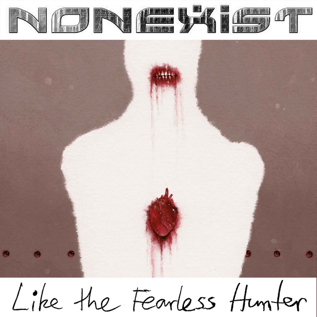 NONEXIST / Like the Fearless Hunter (Áj