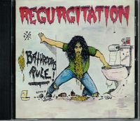 REGURGITATION / Bathrooms Rule (ŏIׁj