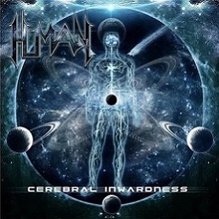 HUMAN / Cerebral Inwardness
