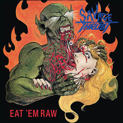 SAVAGE THRUST / Eat 'Em Raw LP (RED)