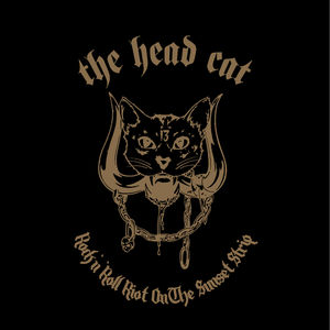 THE HEAD CAT / Rock N' Roll Riot On The Sunset Strip (digi)