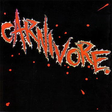 CARNIVORE / Carnivore