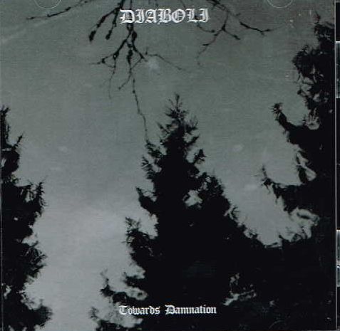 DIABOLI / Towards Damnation (2016 reissue)