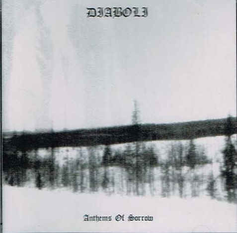 DIABOLI / Anthems of Sorrow (2016 reissue)