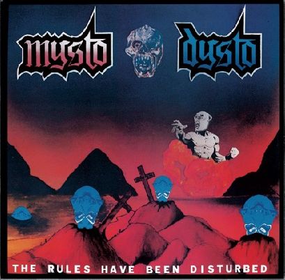 MYSTO DYSTO / The Rules Have Been Disturbed + No Aids in Hell (2017 reissue)