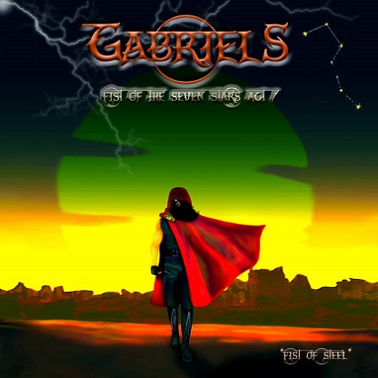 GABRIELS / Fist of the Seven Stars Act 1 - Fist of Steel