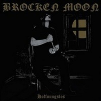 BROCKEN MOON / Hoffnungslos