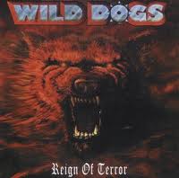 WILD DOGS / Reign of Terror