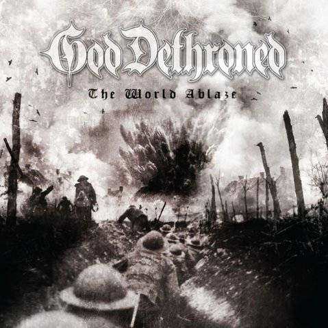 GOD DETHRONED / The World Ablaze