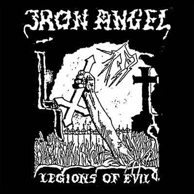 IRON ANGEL / Legions of Evil