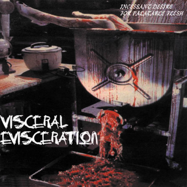 VISCERAL EVISCERATION / Incessant Desire for Palatable Flesh (中古）